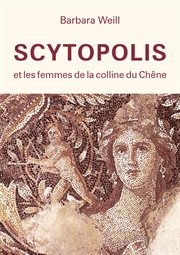 Scytopolis et les femmes de la colline du chêne. Roman historique cover image