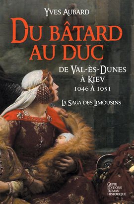 Cover image for Du bâtard au Duc