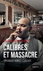 Calibres et massacre. Chroniques noirs à Thouars cover image