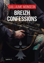 Breizh confessions. Les stupéfiants aveux d'un mercenaire cover image