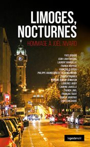Limoges, nocturnes : Hommage à Joël Nivard cover image