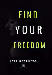 Find your freedom. Témoignage cover image