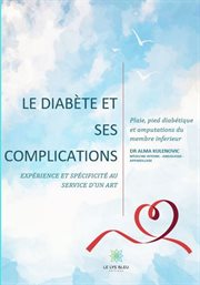 Mon livre sur le diabète et ses complications. Expérience et spécificité au service d'un art cover image