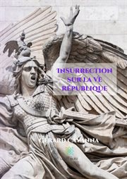 Insurrection sur la ve république. Fiction politique cover image