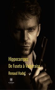 Hippocampes. De Fuseta à Valparaiso cover image