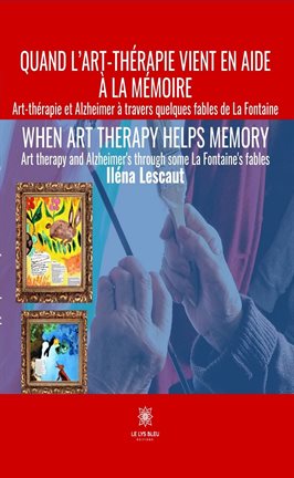 Cover image for Quand l'art-thérapie vient en aide à la mémoire