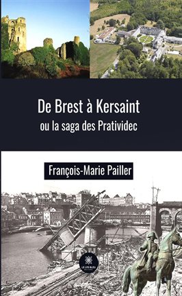 Cover image for De Brest à Kersaint
ou la saga des Pratividec