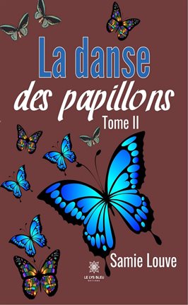 Cover image for La danse des papillons - Tome II