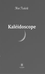 Kaléidoscope. Recueil de poèmes cover image