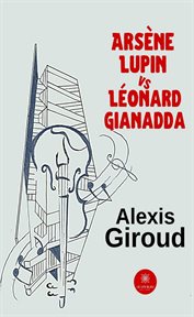 Arsène lupin vs léonard gianadda. Policier cover image