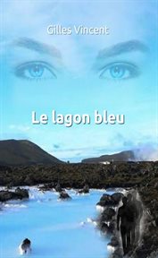 Le lagon bleu. Roman cover image