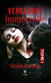 Vengeance immortelle - tome i. Roman cover image
