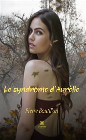 Le syndrome d'aurélie. Roman cover image