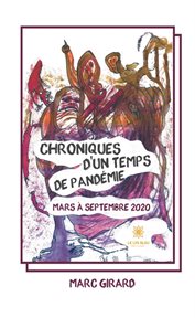 Chroniques d'un Temps de Pandémie : Mars à Septembre 2020 cover image