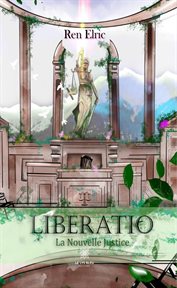 Liberatio. La Nouvelle Justice cover image