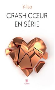 Crash cœur en série cover image