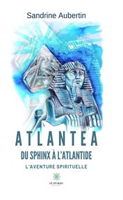 Atlantea - du sphinx à l'atlantide. L'aventure spirituelle cover image