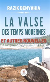 La Valse des Temps Modernes et Autres Nouvelles cover image