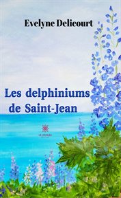 Les Delphiniums de Saint-Jean cover image