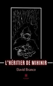 L' héritier de Mihinir : Roman cover image