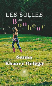 Les Bulles du Bonheur : Roman cover image