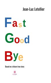 Fast Good Bye : Roman cover image