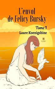 L'envol de felicy bursky - tome 1 cover image