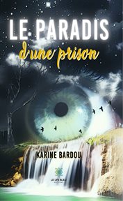 Le paradis d'une prison cover image