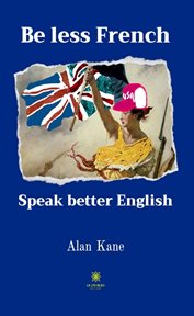 Be less french : Speak better English cover image