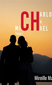 Charlotte et michael : Charlotte et Michael cover image