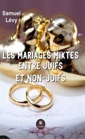 Les mariages mixtes entre juifs et non-juifs : juifs cover image