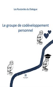 Le groupe de codéveloppement personnel cover image