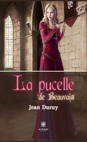La pucelle de Beauvais cover image