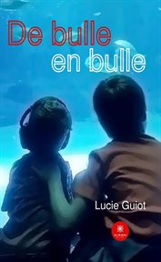 Le chardon noir et l'enfant : De bulle en bulle cover image