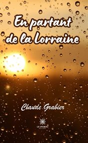 En partant de la Lorraine cover image