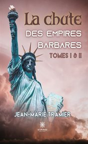 La chute des empires barbares, Tomes 1 & 2 : La chute des empires barbares cover image
