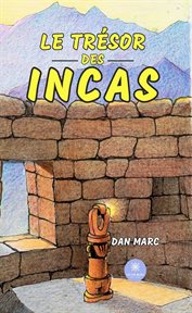 Le trésor des Incas cover image