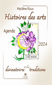 Histoires des arts divinatoires et des traditions : Agenda 2024 cover image