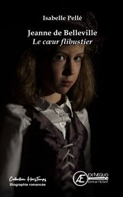 Jeanne de belleville. Le coeur flibustier cover image