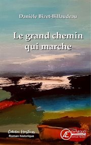 Le Grand Chemin Qui Marche cover image