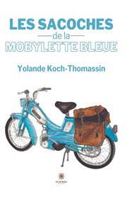 Les sacoches de la mobylette bleue cover image