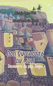 Don Quichotte au Mali : Découverte du pays Dogon cover image