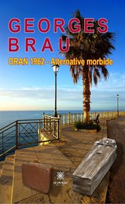 Oran 1962 : Alternative morbide cover image