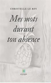 Mes mots durant ton absence cover image