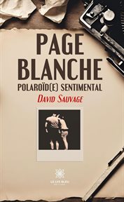 Page blanche : Polaroïd(e) sentimental cover image