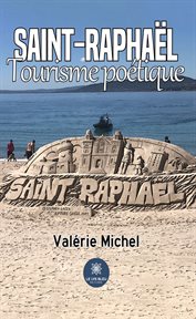 Saint-Raphaël : Tourisme poétique cover image