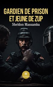 Gardien de prison et jeune de ZUP cover image