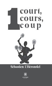 1 Court, 1 cours, 1 coup cover image