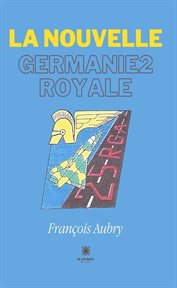 La nouvelle Germanie2 royale cover image