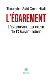 L'égarement : L'islamisme au cœur de l'océan indien cover image